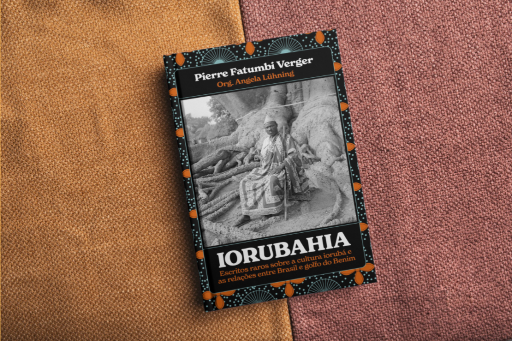 Conheça a obra "Iorubahia – Escritos raros sobre a cultura iorubá e as relações entre Brasil e golfo do Benim"